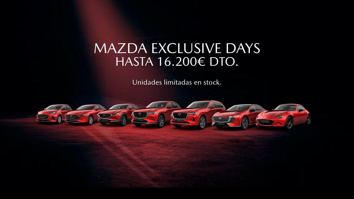 Mazda Exclusive Days Del 16 al 28 de febrero Mazda Exclusive Days con descuentos de hasta 16.200€