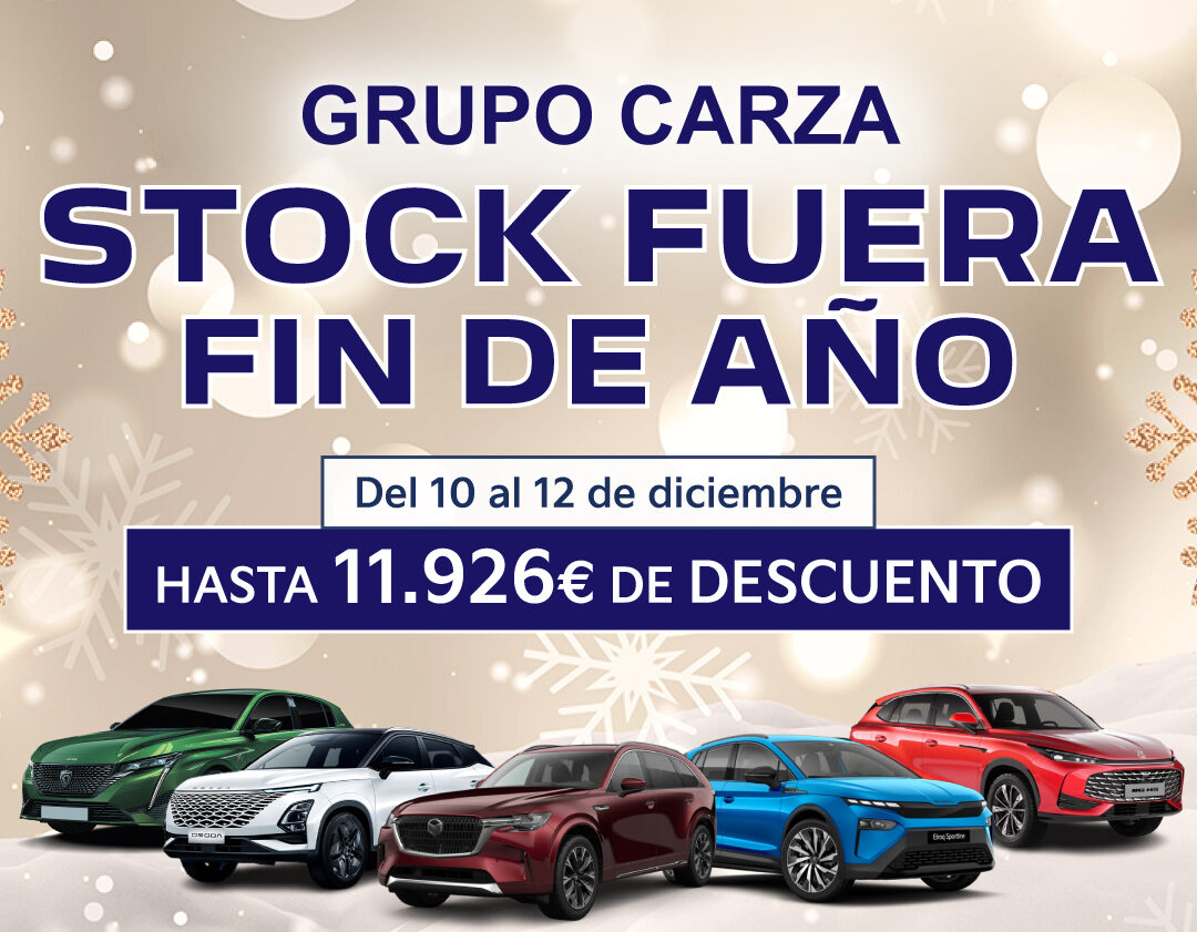 Stock Fuera en Grupo Carza: hasta 11.926€ de descuento 