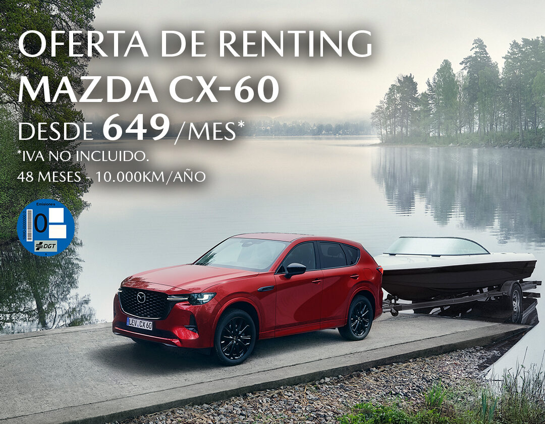 Estrena Mazda CX-60 en renting desde 649€/mes + IVA CX-60 2.5L e-Skyactiv PHEV 