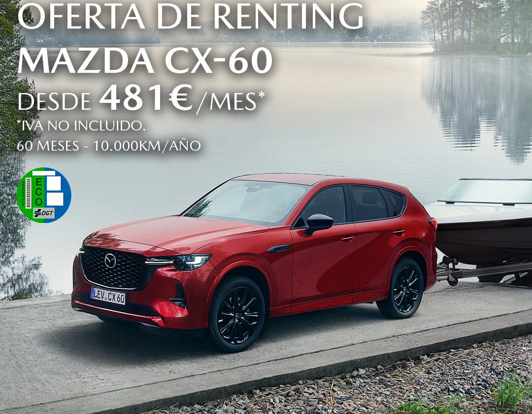 Mazda CX-60 en renting desde 481€/mes + IVA Solo en Mazda Saracosta